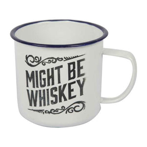 Might Be Whiskey Enamel Mug